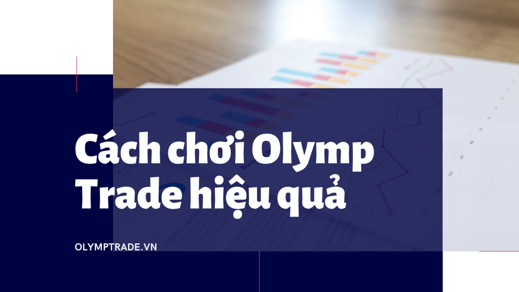cach-choi-olymp-trade-hieu-qua