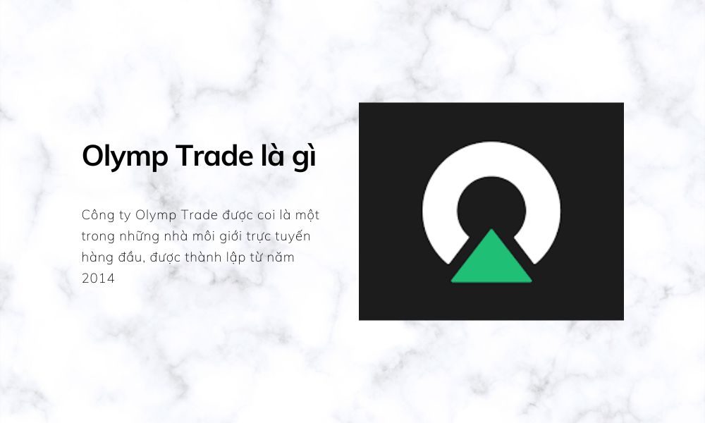 Công ty Olymp Trade được coi là một trong những nhà môi giới trực tuyến hàng đầu.